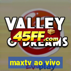 maxtv ao vivo